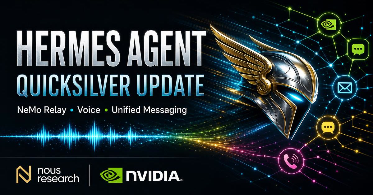Hermes Agent Quicksilver: NeMo Relay, Voice, Messaging, and the Security Reality